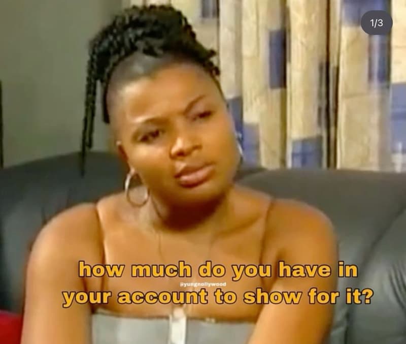13 how much do you have in oyungnollywood your acount 0 show for it?