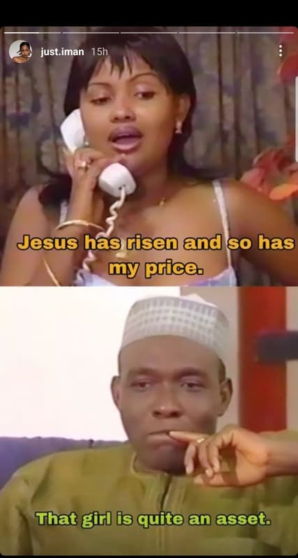 Just.iman 15h jesus has risen and so has my price that girl is quite an asset