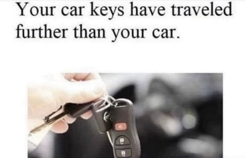 Car keys have traveled further than the car