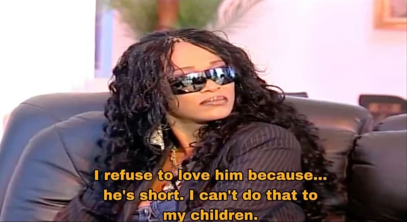 1 refuse to love him because he's short. 1 can't do that to my children.