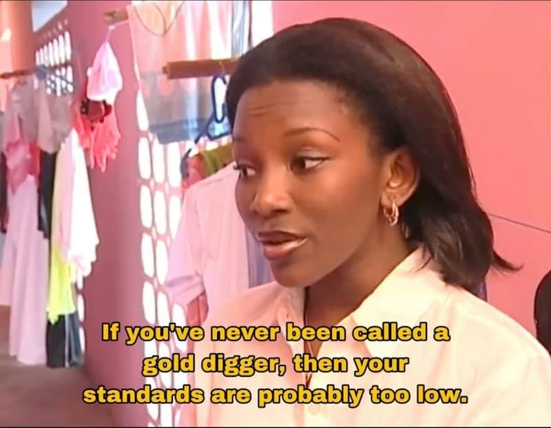 If youlvve never been lleda gold dggag tho your standards probably too lou