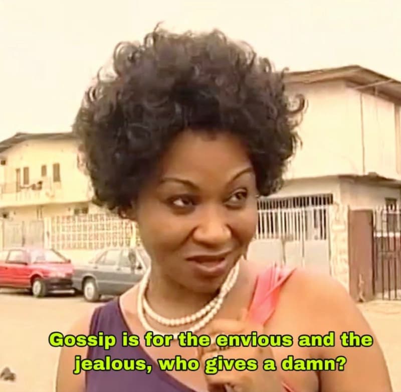 Gossip is for fhe nvflous and tho jealous who gives a damn?