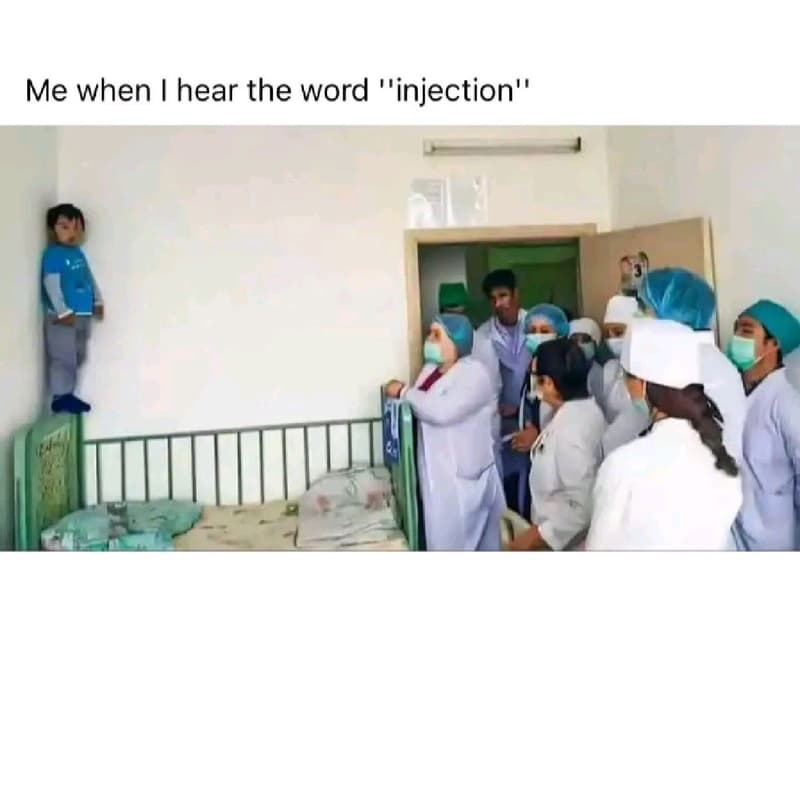 Me when hear the word injection