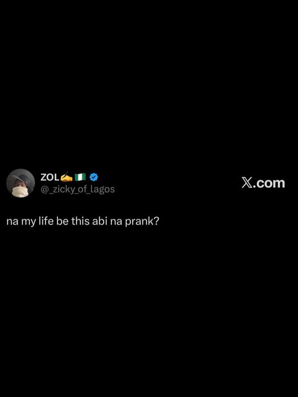 Zol _zicky_of_lagos xcom na my life be this abi na prank?