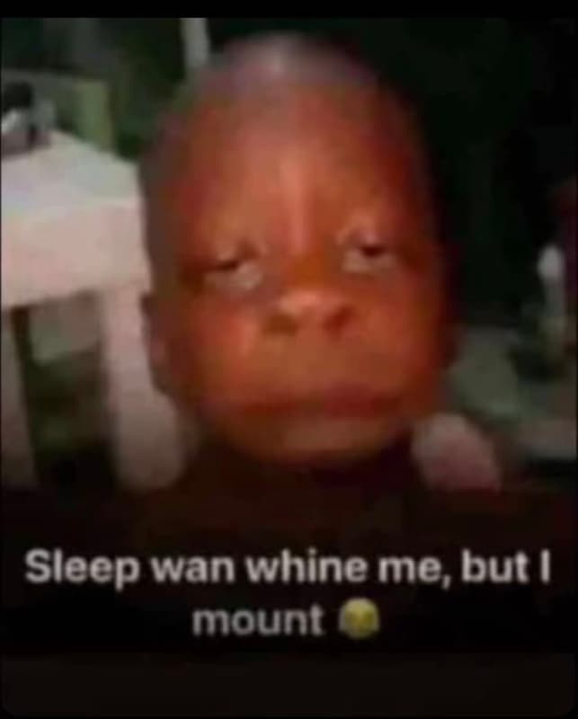 Sleep wan whine me, but mount