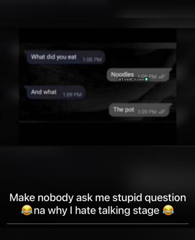 What did you eat 106 noodles q o tiredcitizen andwhot 106 ine dor o make nobody