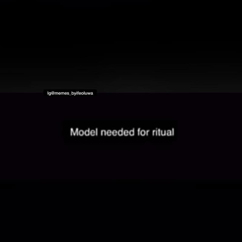 Igmemes_byifeoluwa model needed lor rilual