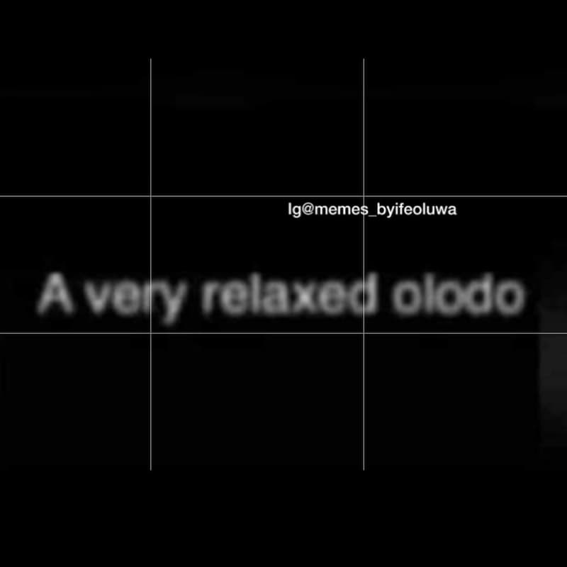 Igmemes_byifeoluwa avoly relazed olodo