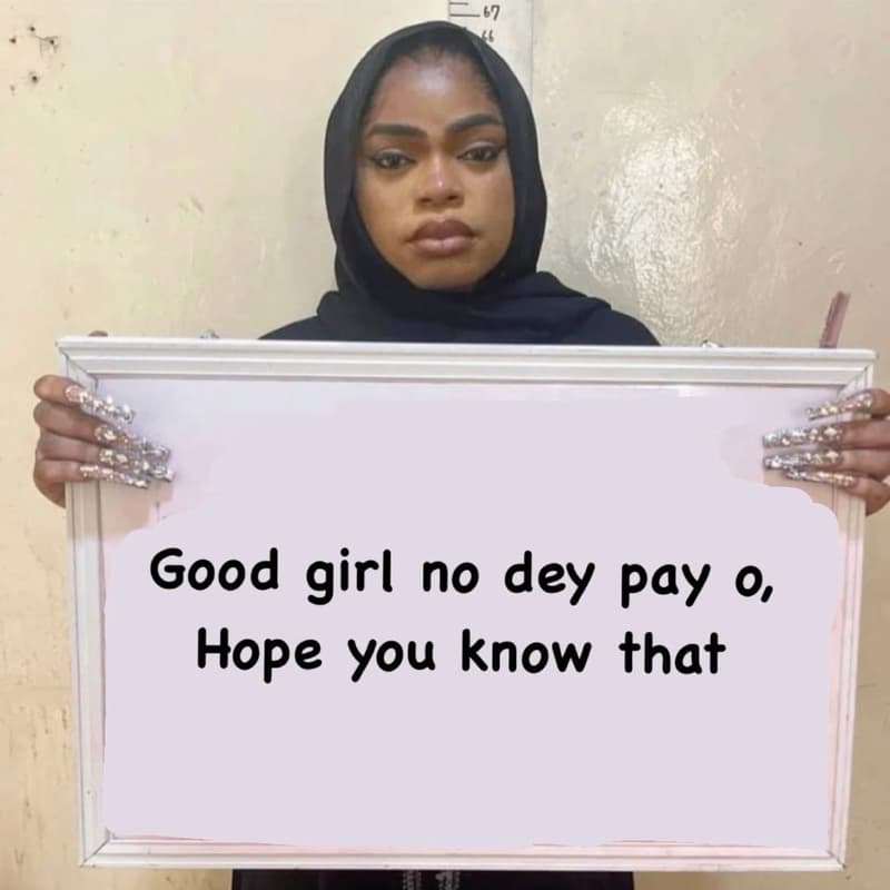 67 good girl no dey pay 0, hope you know that