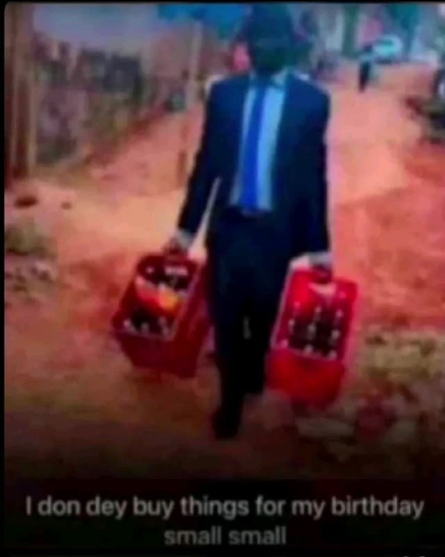 Idon dey buy things tor my birthday small small