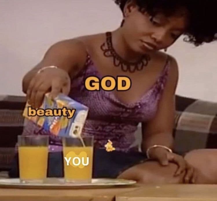God beauty you