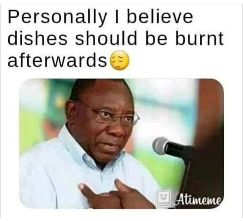 Personally 1 believe dishes should be burnt afterwards utueme